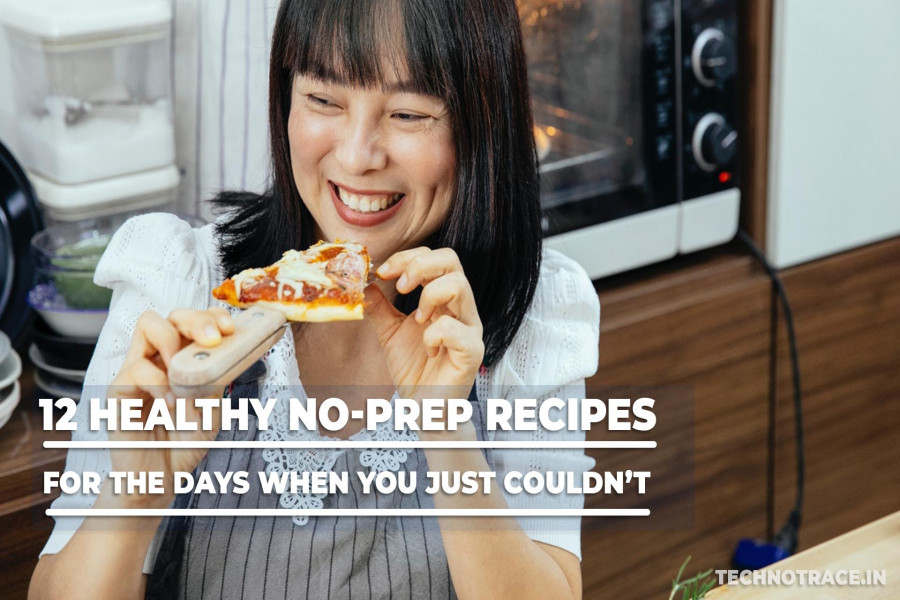 12-Healthy-No-Prep-Recipes_1633100459.jpg
