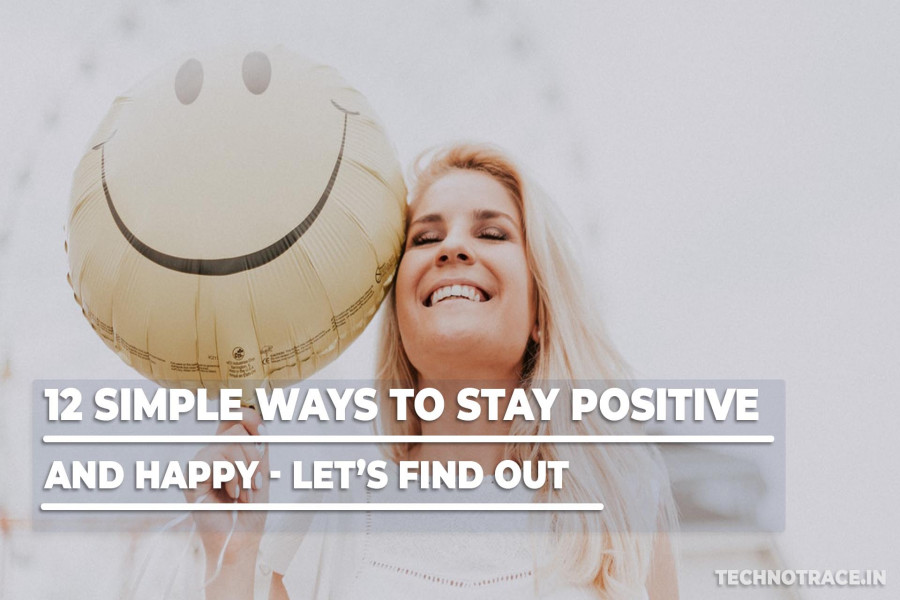 12-Simple-Ways-To-Stay-Positive-And-Happy_1634203558.jpg