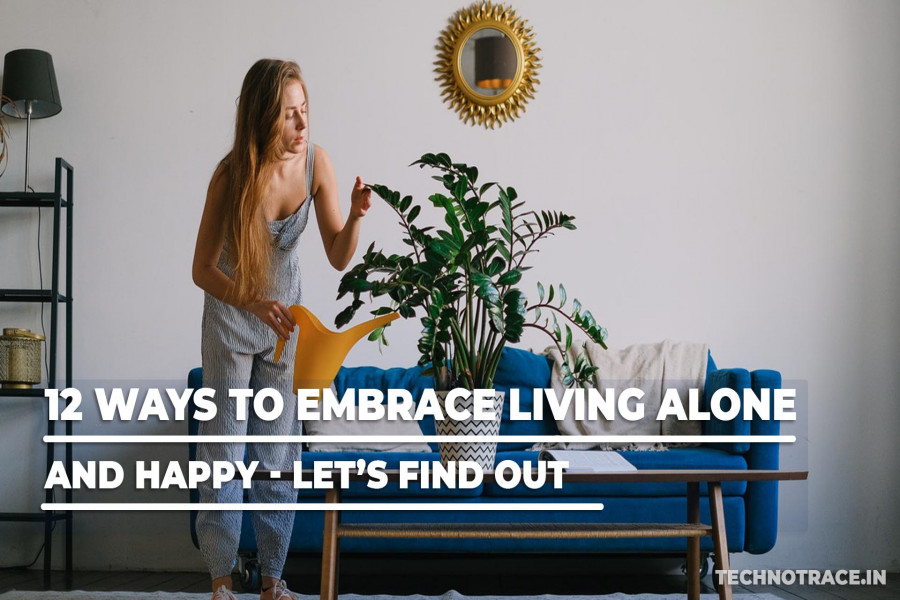 12-Ways-to-Embrace-Living-Alone_1634146055.jpg