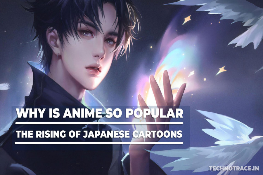 Why Is Anime So Popular? – The Rising Of Japanese Cartoons | Future Of