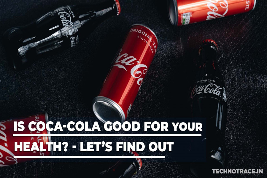 Is Coca Cola Good Or Bad For Our Health Let s Find Out Coca cola 